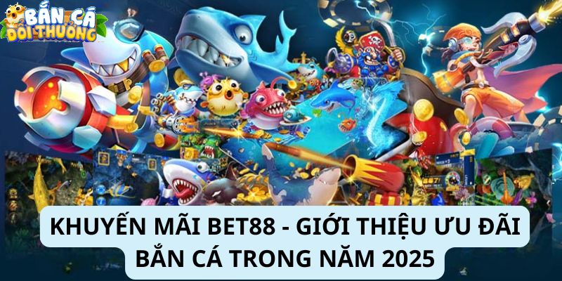 Khuyến mãi Bet88